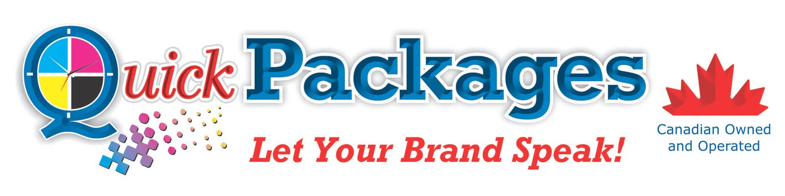 Quick Packages — Let Your Brand Speak! Canadian Owned and Operated